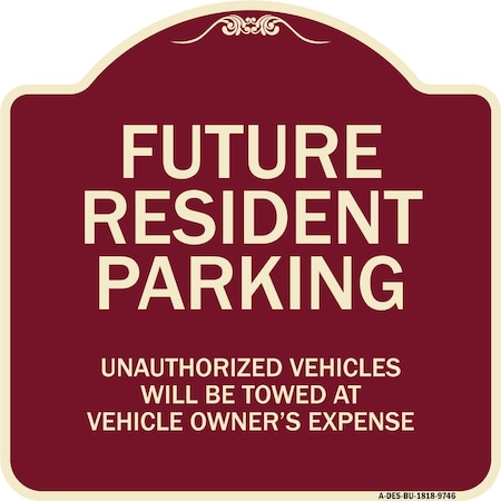 Signmission Designer Series-Unauthorized Vehicles Will Be Towed Burgungy, 18" x 18", BU-1818-9746 A-DES-BU-1818-9746